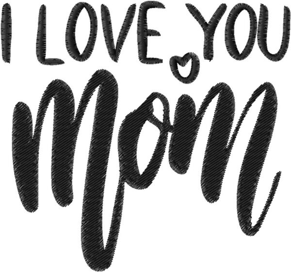 I Love You Mom Embroidery Design, 7 sizes, Machine Embroidery Design, I Love You Mom shapes Design, Instant